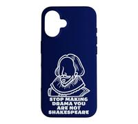 Stop Making Drama You Are Not Shakespeare Sarcastic Costume Case for iPhone 16