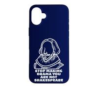 Stop Making Drama You Are Not Shakespeare Sarcastic Costume Case for iPhone 16 Plus