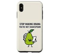 Stop Making Drama Youre Not Shakespeare Case for iPhone XS Max