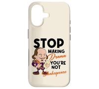 Stop Making Drama Youre Not Shakespeare Humor Case for iPhone 17