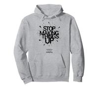 Stop Making Things Up: Gaslighting is Not Real Pullover Hoodie, Adult Unisex, Heather Grey, L
