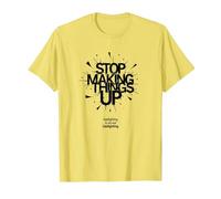 Stop Making Things Up: Gaslighting is Not Real T-Shirt, Men, Lemon, L