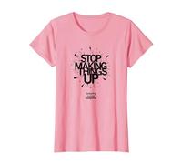 Stop Making Things Up: Gaslighting is Not Real T-Shirt, Women, Pink, L