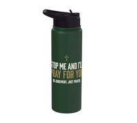 Stop Me and I'll Pray for You Faith Message Encourage Stainless Steel Insulated Water Bottle