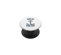Stop Me and I'll Pray for You No Judgment Just Prayer PopSockets Adhesive PopGrip