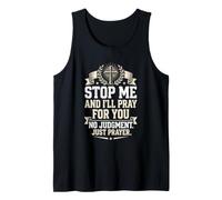 Stop Me and I'll Pray for You No Judgment Just Prayer Tank Top