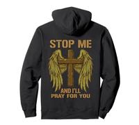 Stop Me And I'll Pray For You Praying Pullover Hoodie