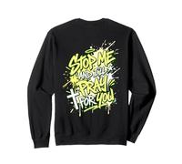 Stop Me And I'll Pray For You Praying Sweatshirt