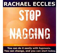 Stop Nagging, Controlling Behaviour Hypnotherapy, Self Hypnosis CD