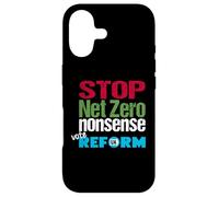 Stop Net Zero Nonsense Vote Reform UK - Common Sense Case for iPhone 17