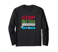 Stop Net Zero Nonsense Vote Reform UK - Common Sense Long Sleeve T-Shirt
