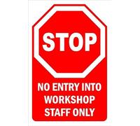Stop, no entry into workshop, staff only - Self adhesive sticker (400mm x 300mm)