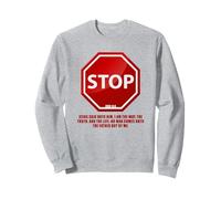 STOP - No Man Comes To The Father John 14:6 Warning Sign Sweatshirt