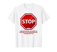 Stop - No Man Comes to The Father John 14:6 Warning Sign T-Shirt