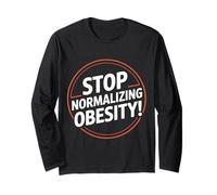 Stop Normalizing Obesity Health Dietitian Awareness - Long Sleeve T-Shirt