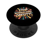 Stop Normalizing Obesity Health Dietitian Awareness |- PopSockets Adhesive PopGrip
