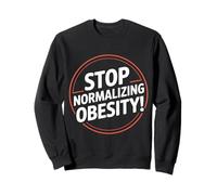 Stop Normalizing Obesity Health Dietitian Awareness - Sweatshirt