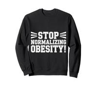 Stop Normalizing Obesity Health Dietitian Awareness - Sweatshirt