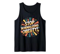 Stop Normalizing Obesity Health Dietitian Awareness |- Tank Top