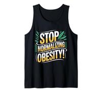 Stop Normalizing Obesity Health Dietitian Awareness - Tank Top
