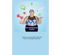 Stop Obesity Change Your Life A guide to help you seek out better health