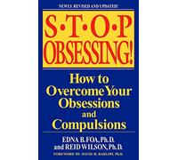 Stop Obsessing: How to Overcome Your Obsessions and Co - Paperback NEW Foa, Edn