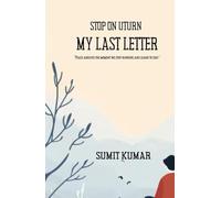 STOP ON UTURN: MY LAST LETTER
