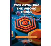 Stop Optimising the Wrong Things: A Field Manual for Finding and Killing Process Waste