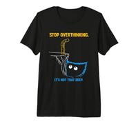 Stop Overthinking It’s Not That Deep Sarcastic Minimalist Premium T-Shirt