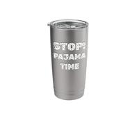 Stop! Pajama Time Stainless Steel Insulated Tumbler