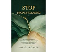 Stop People Pleasing: Grenzen setzen, Nein sagen und Selbstwert stärken - Raus aus der Harmoniesucht und emotionalen Abhängigkeit (The Oryvessa Self-Help Series)