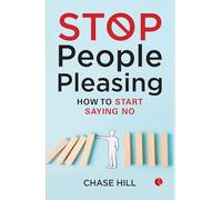 Stop People Pleasing: How to start saying no