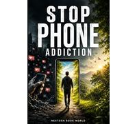 STOP PHONE ADDICTION: Reclaim Your Time, Attention & Life