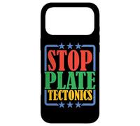 Stop Plate Tectonics |- Case for iPhone 17 Pro Max