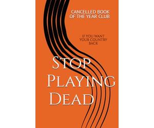 Stop Playing Dead: If You Want Your Country Back (Australian Version)