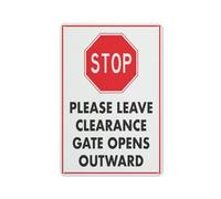 Stop Please Leave Clearance Gate Opens Outward Sign Warning Sticker-Security Sign Outdoor Sign 12 X 8 Inches