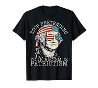Stop Pretending Your Racism is Patriotism 4th July US Flag T-Shirt