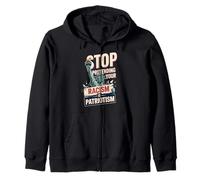 Stop Pretending Your Racism Is Patriotism 4th Of July Equal Zip Hoodie
