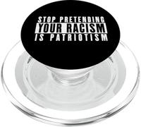 Stop Pretending Your Racism Is Patriotism PopSockets PopGrip for MagSafe