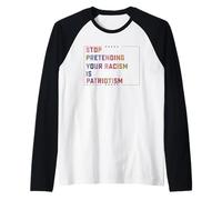 Stop Pretending Your Racism is Patriotism Resist Men Women Raglan Baseball Tee