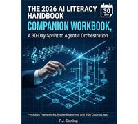 STOP PROMPTING. START ORCHESTRATING.: A 30-Day AI Workflow System to Automate Tasks, Save Time, and Build Your First AI Assistant (Companion Workbook) (AI Orchestrator Series)
