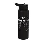 Stop Pulling My Leg Funny Figures Stainless Steel Insulated Water Bottle