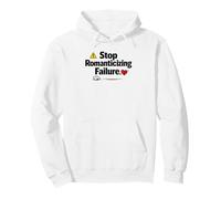 Stop Romanticizing Failure Motivation Truth Quote Pullover Hoodie