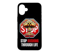 Stop Rushing Through Life Motivational Quote Mindfulness Case for iPhone 16 Plus