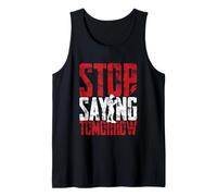 Stop Saying Tomorrow Gym Workout Motivation Distressed Tank Top