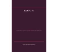 Stop Saying Yes: A 90-Day Journal for Women Who Are Ready to Break the People-Pleasing Pattern