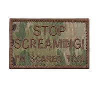 Stop Screaming I am Scared Too Multicam 2x3.25 US USA Army Tactical Morale Touch Fastener Cap Patch