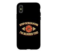 STOP SCREAMING I'M SCARED TOO Fireman Funny Firefighter Joke Case for iPhone X/XS