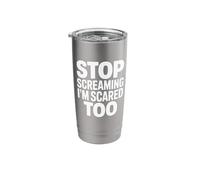 Stop Screaming I'm Scared Too - Funny Firefighter Stainless Steel Insulated Tumbler