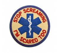 Stop Screaming I'm Scared Too Patch for Nurse Gift - Medical Patch - Paramedic Doctor Iron On Patches for Backpacks, DIY Applique, Trucker Hats, Bags - Embroidered Patches for Hats Size 3 Inches